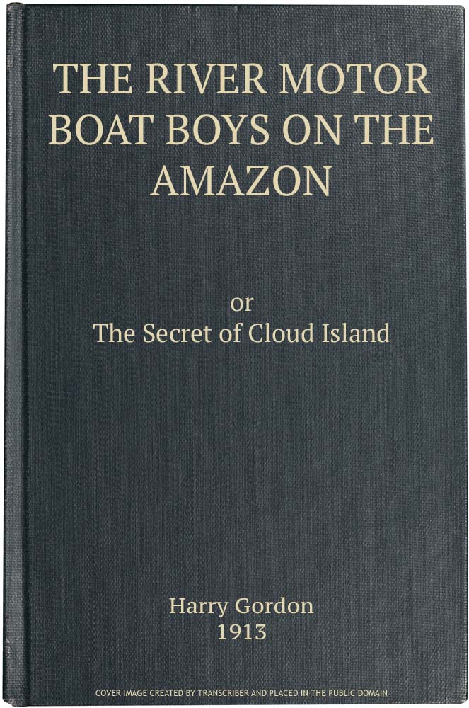 The River Motor Boat Boys on the Amazon