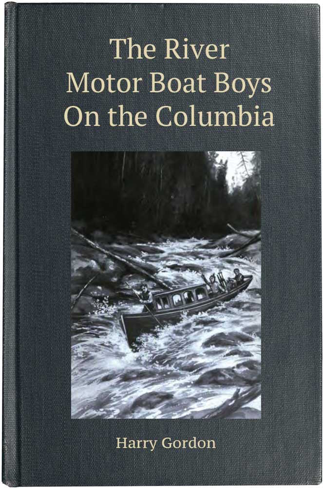 The River Motor Boat Boys on the Columbia