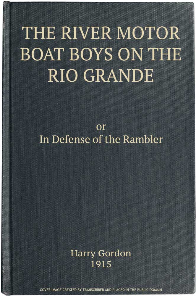 THE RIVER MOTOR BOAT BOYS ON THE RIO GRANDE