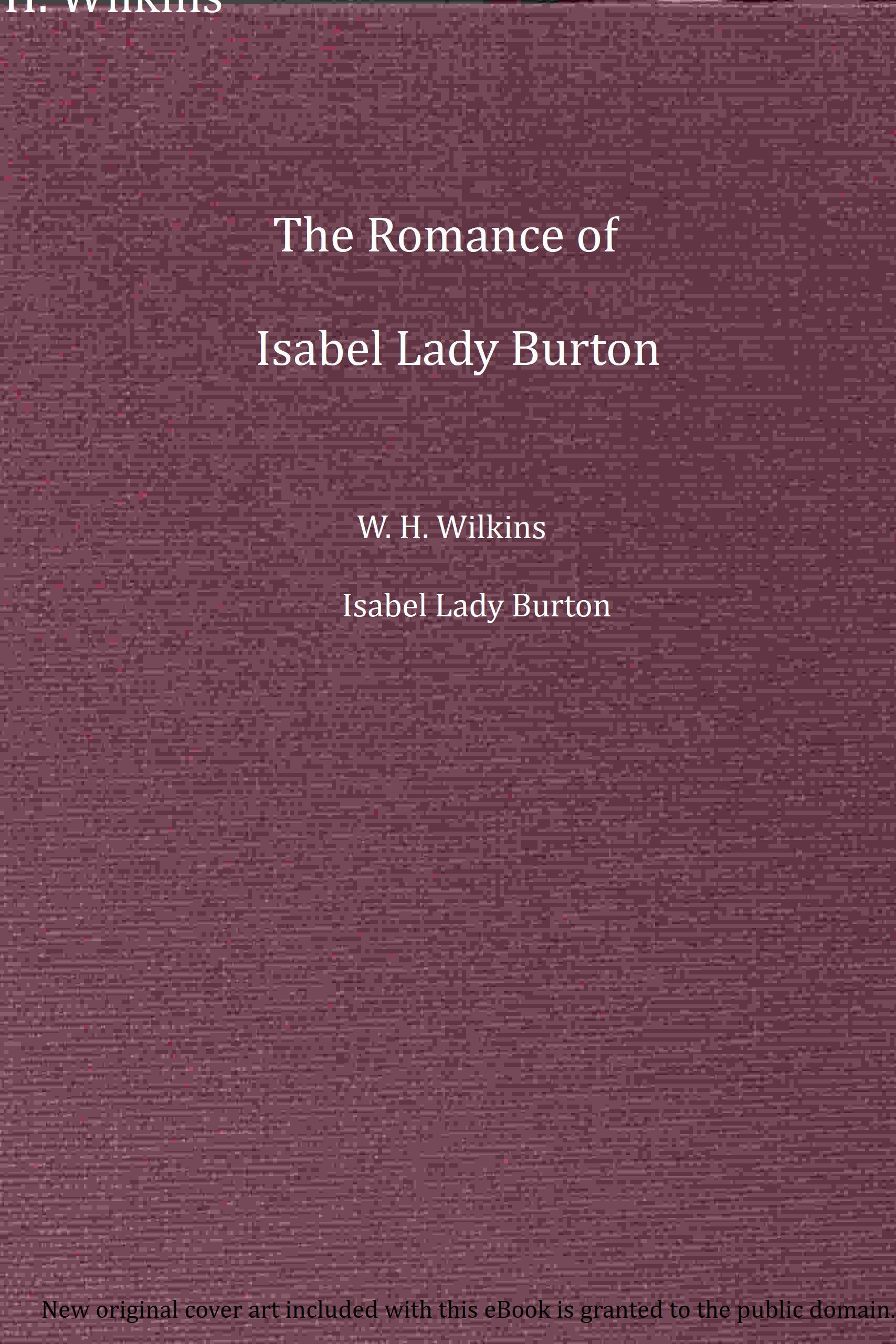 The Romance of Isabel Lady Burton (Vol 2 of 2)