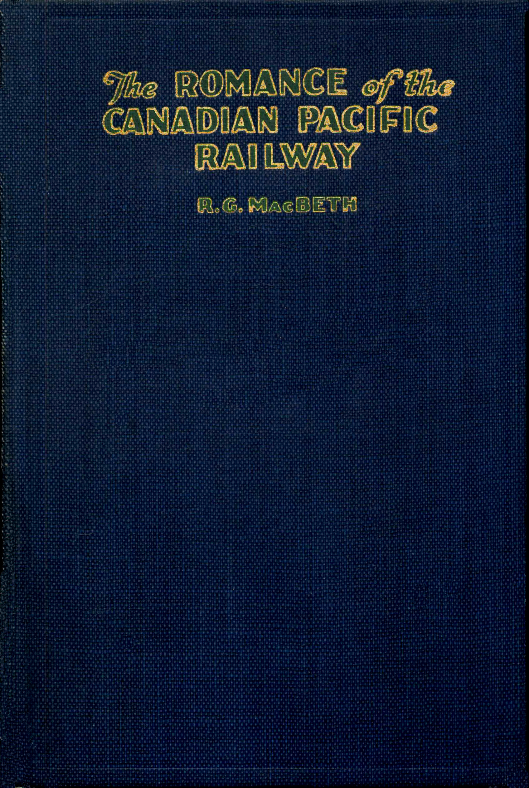 The Romance of the Canadian Pacific Railway
