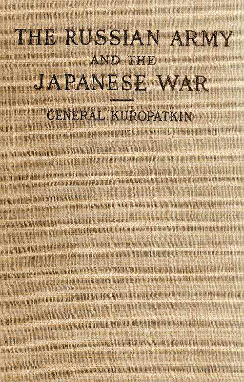 The Russian Army and the Japanese War, Vol. I (of 2)