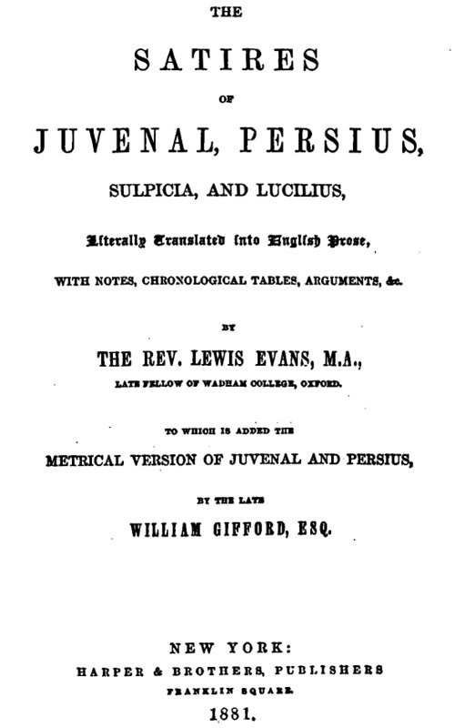 The Satires Of Juvenal, Persius Sulpicia, and Lucilius