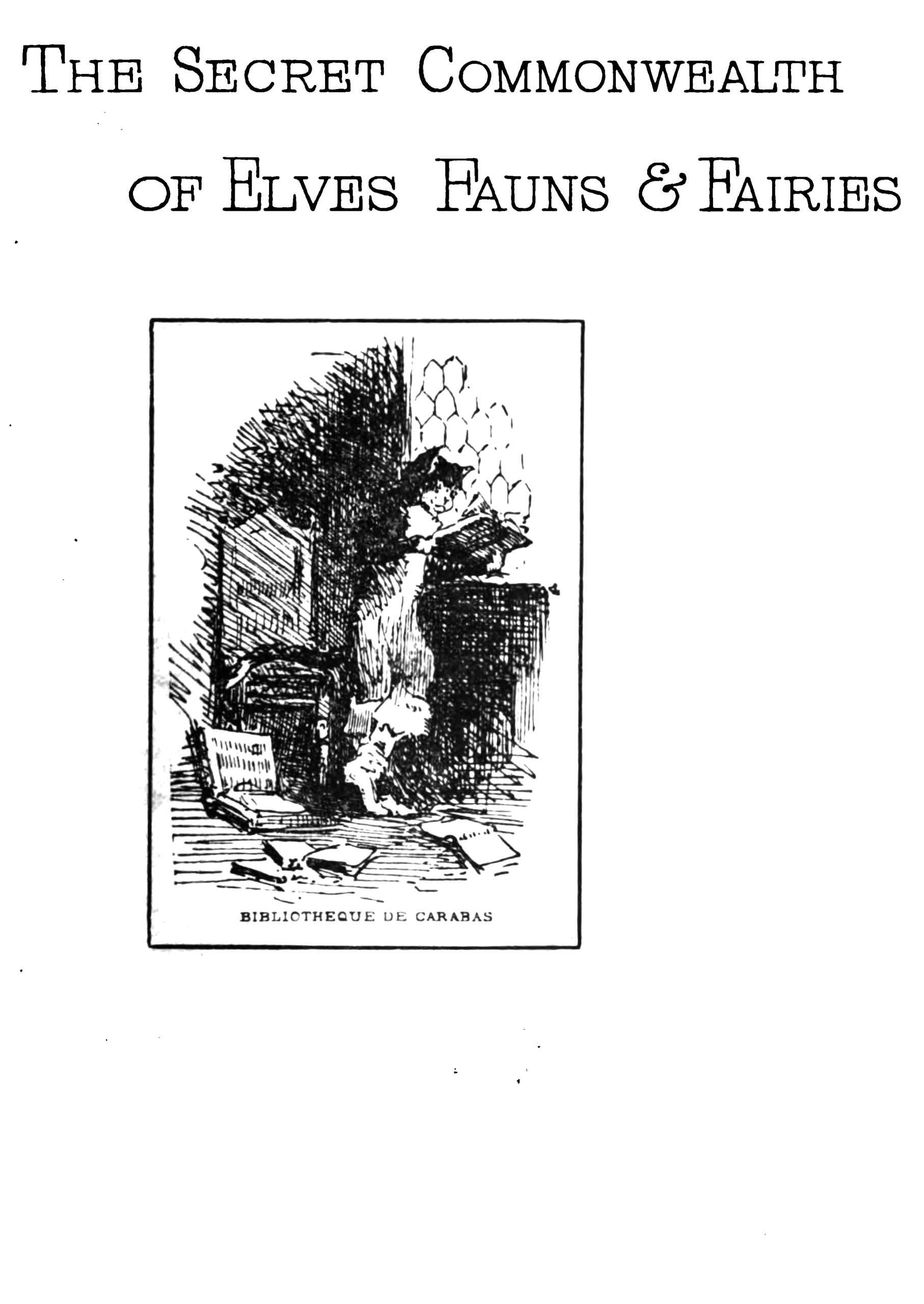 The secret commonwealth of elves, fauns, & fairies