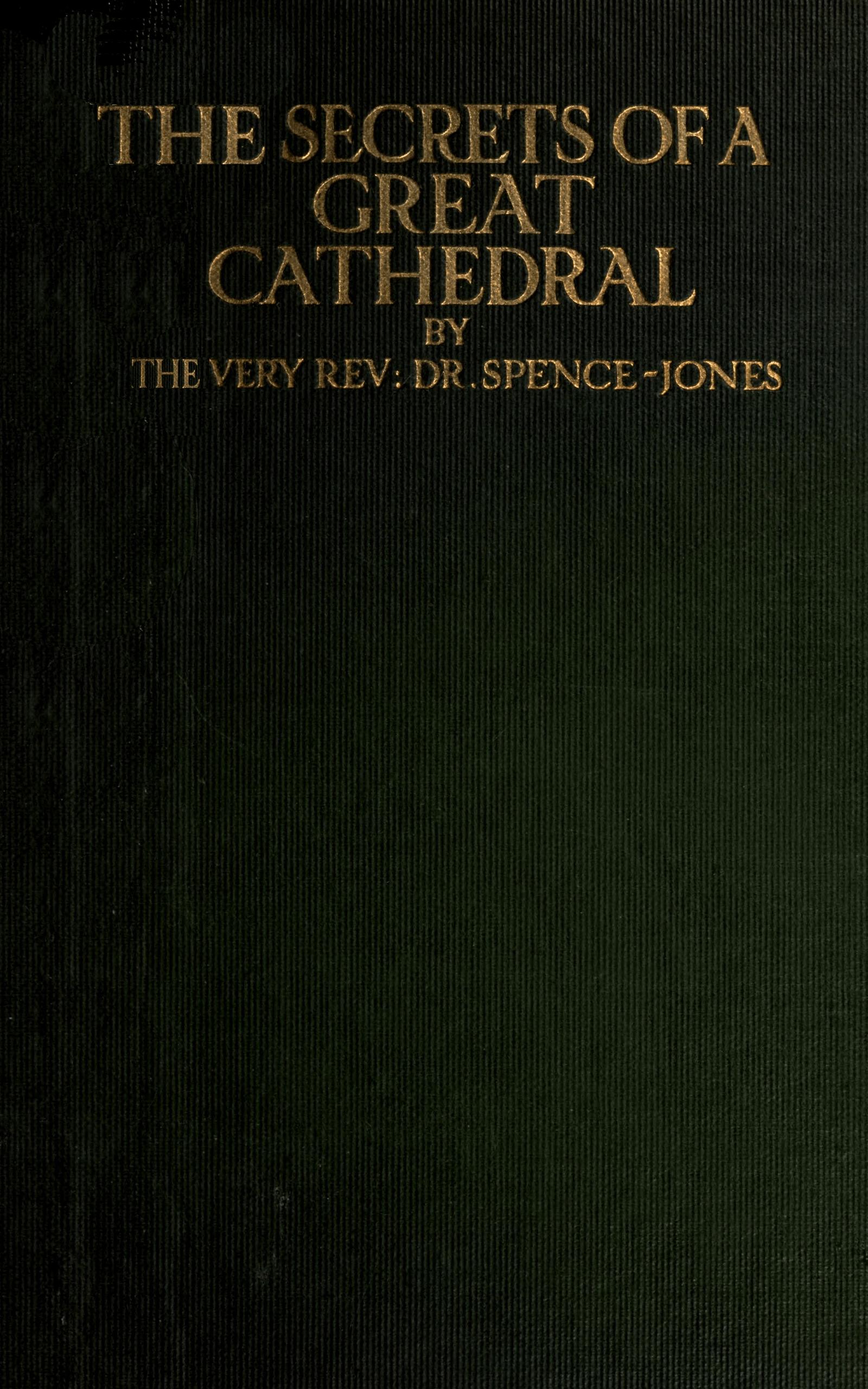 The secrets of a great cathedral