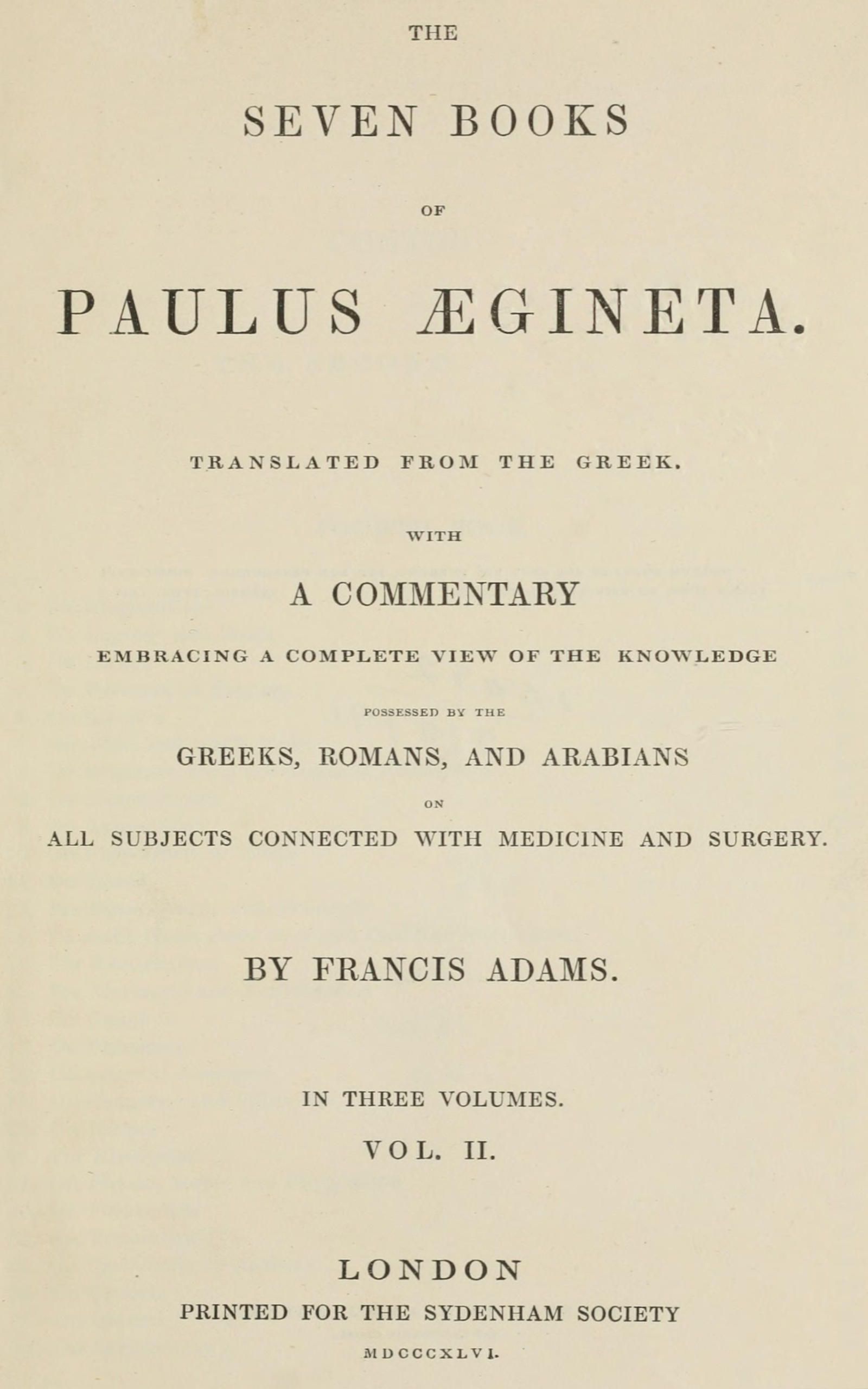 The seven books of Paulus Ægineta (in three volumes, vol. II)