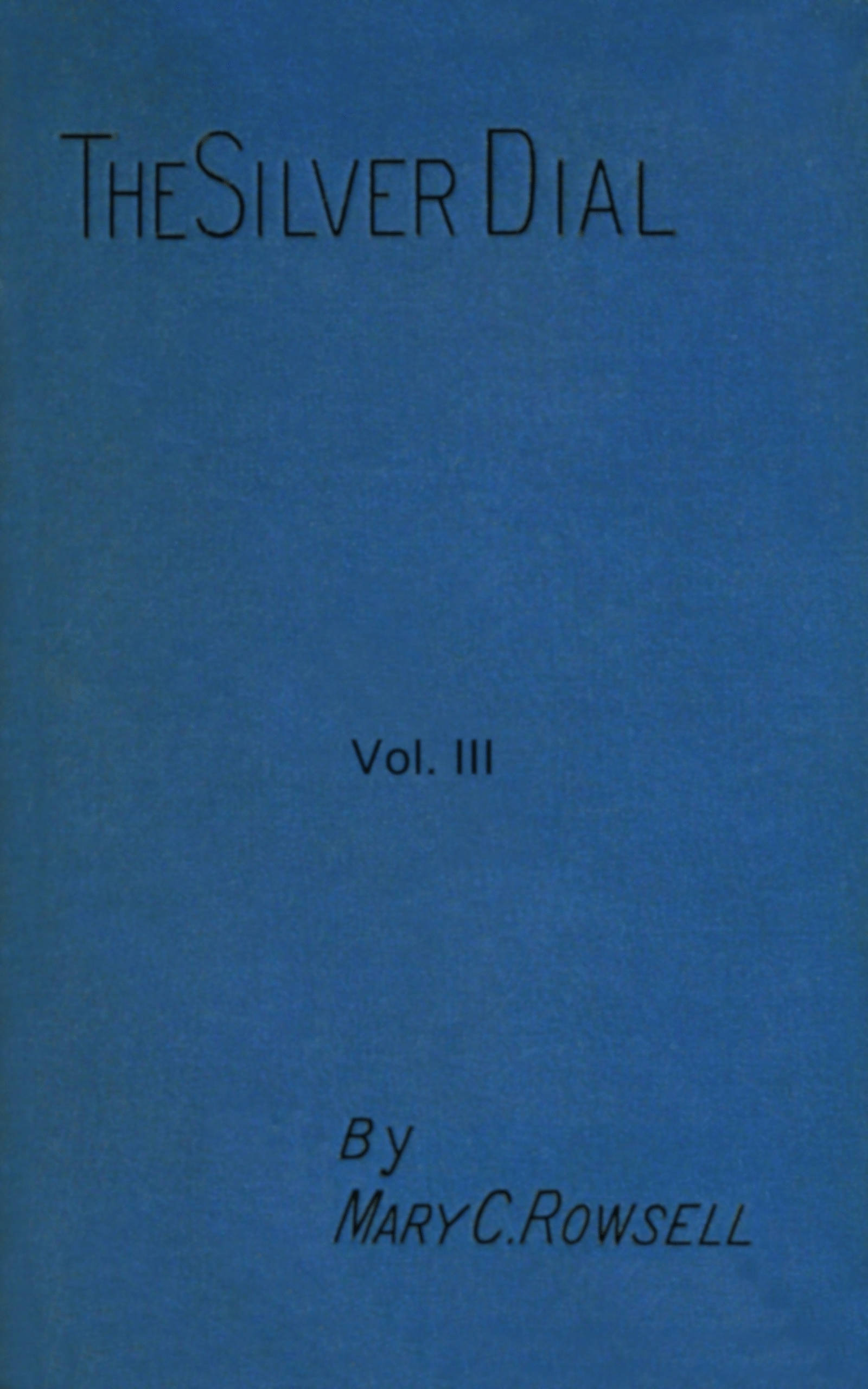 The Silver Dial, Vol. III