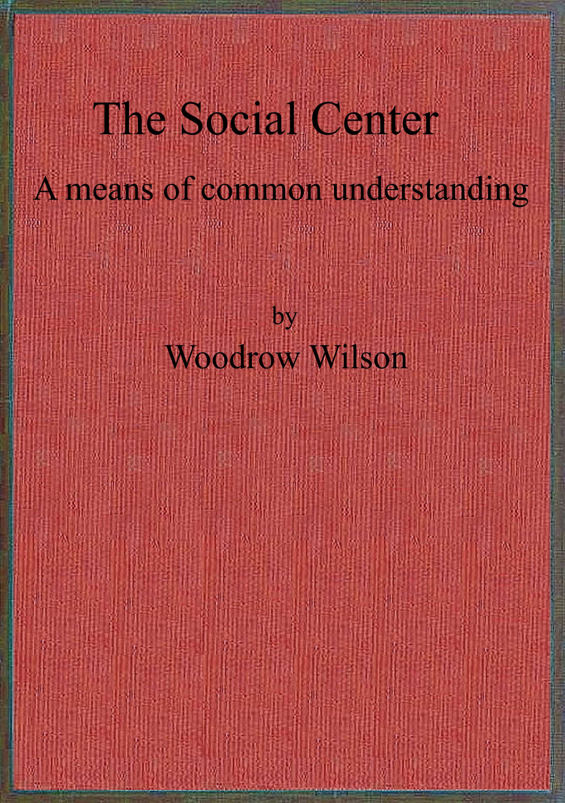 The Social Center: A means of common understanding