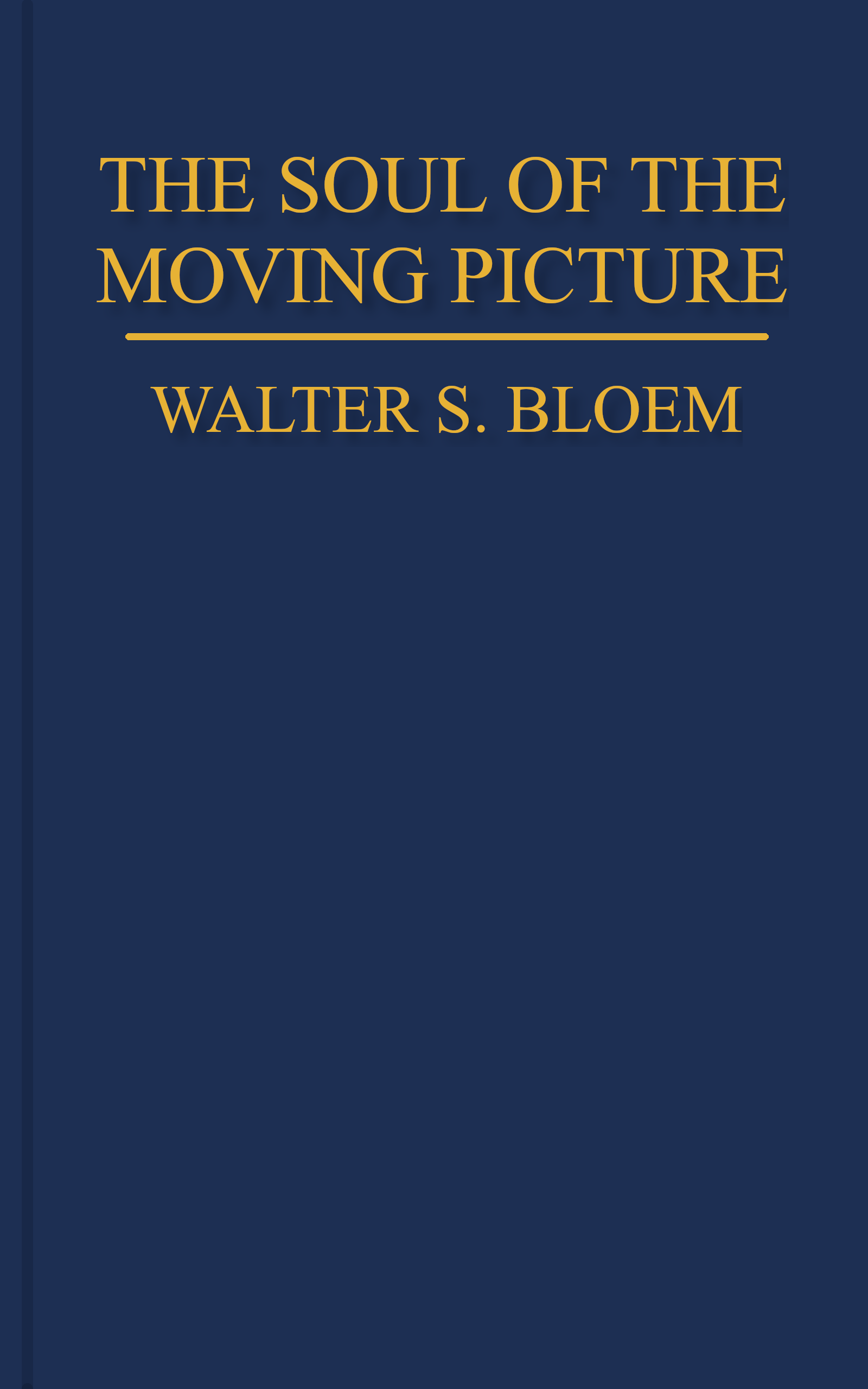 The Soul of the Moving Picture