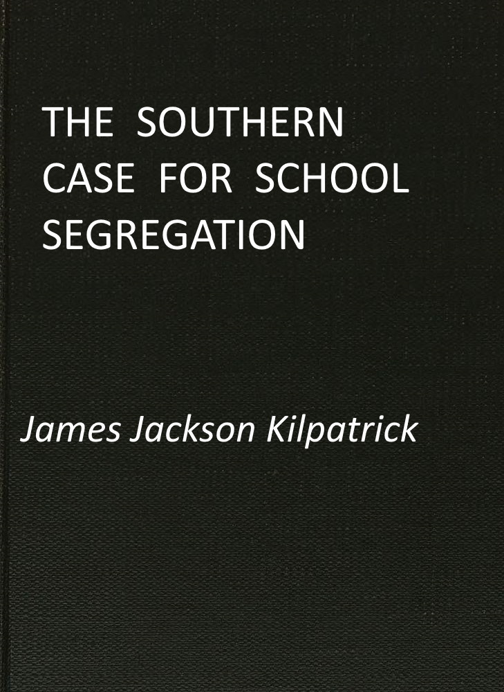The Southern Case For School Segregation