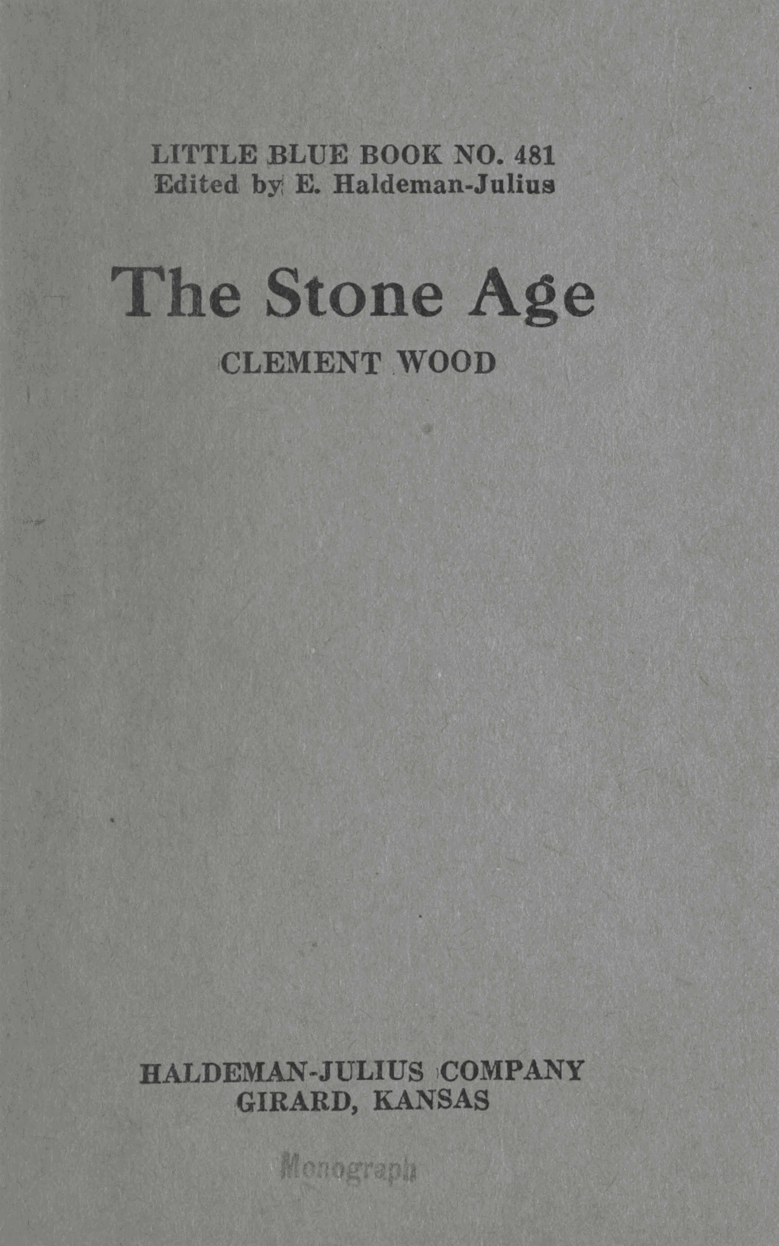 The Stone Age, Little Blue Book no. 481