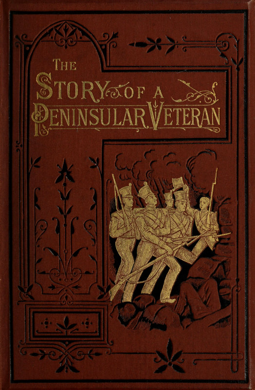 The Story of a Peninsular Veteran