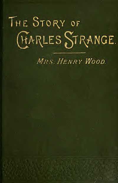 the Story Of Charles Strange Vol 2 Of 3