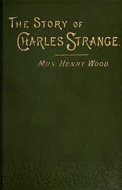 The Story Of Charles Strange Vol 3 Of 3