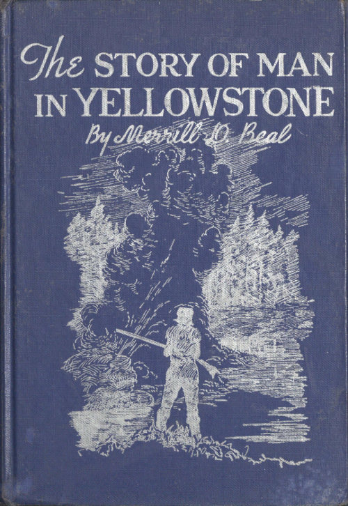 The Story of Man in Yellowstone, Revised Edition