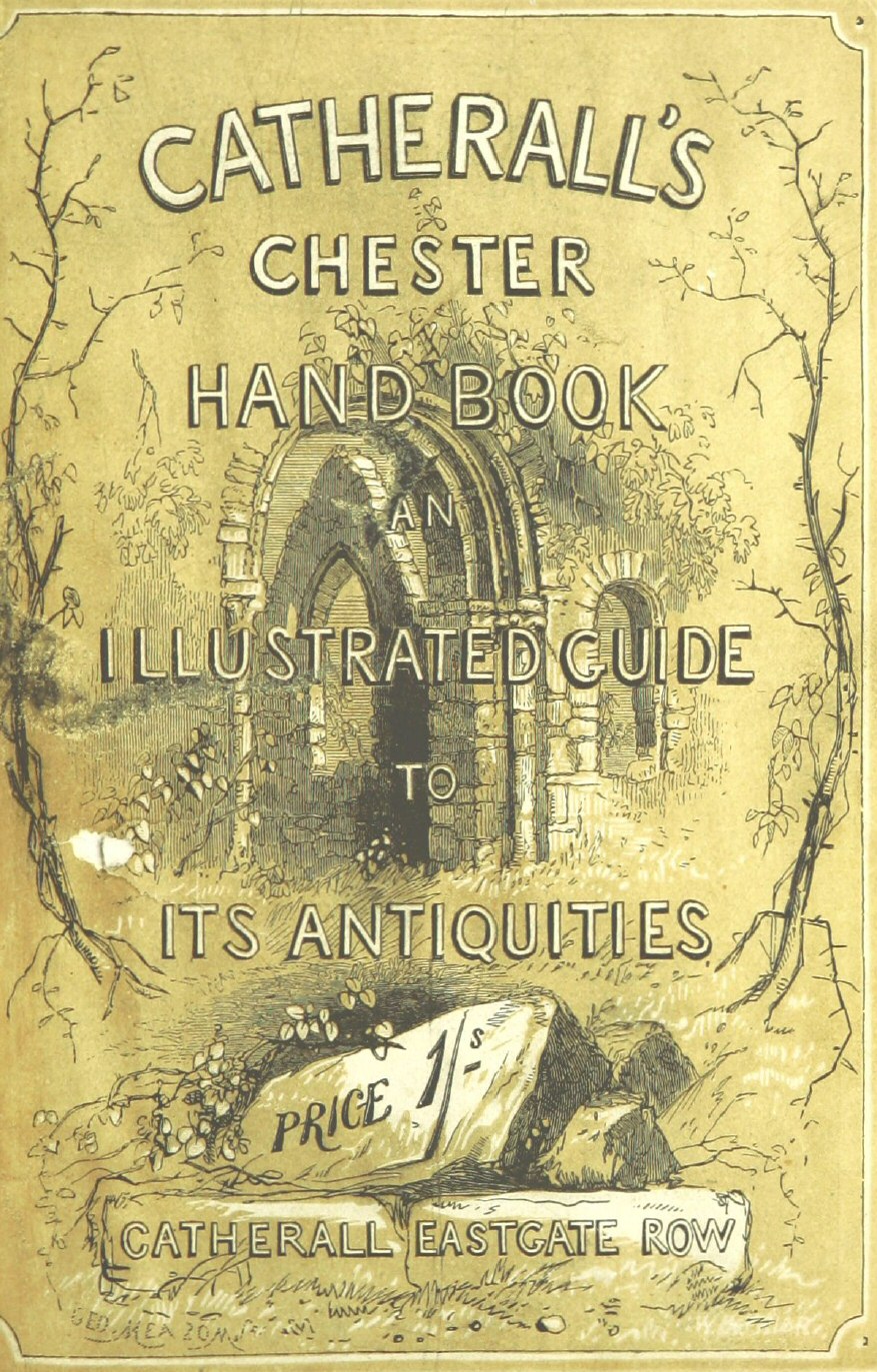 The Stranger's Handbook to Chester [1856]