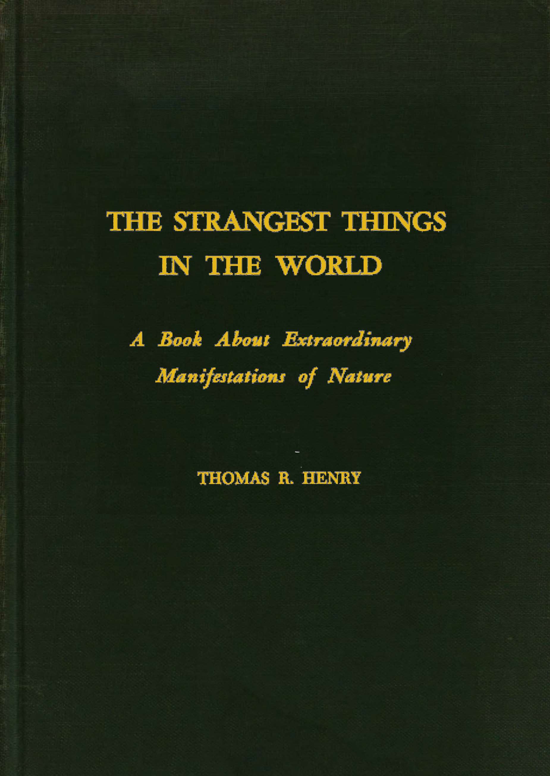 The Strangest Things In the World
