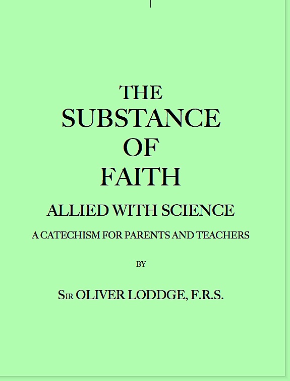 The Substance of Faith Allied with Science