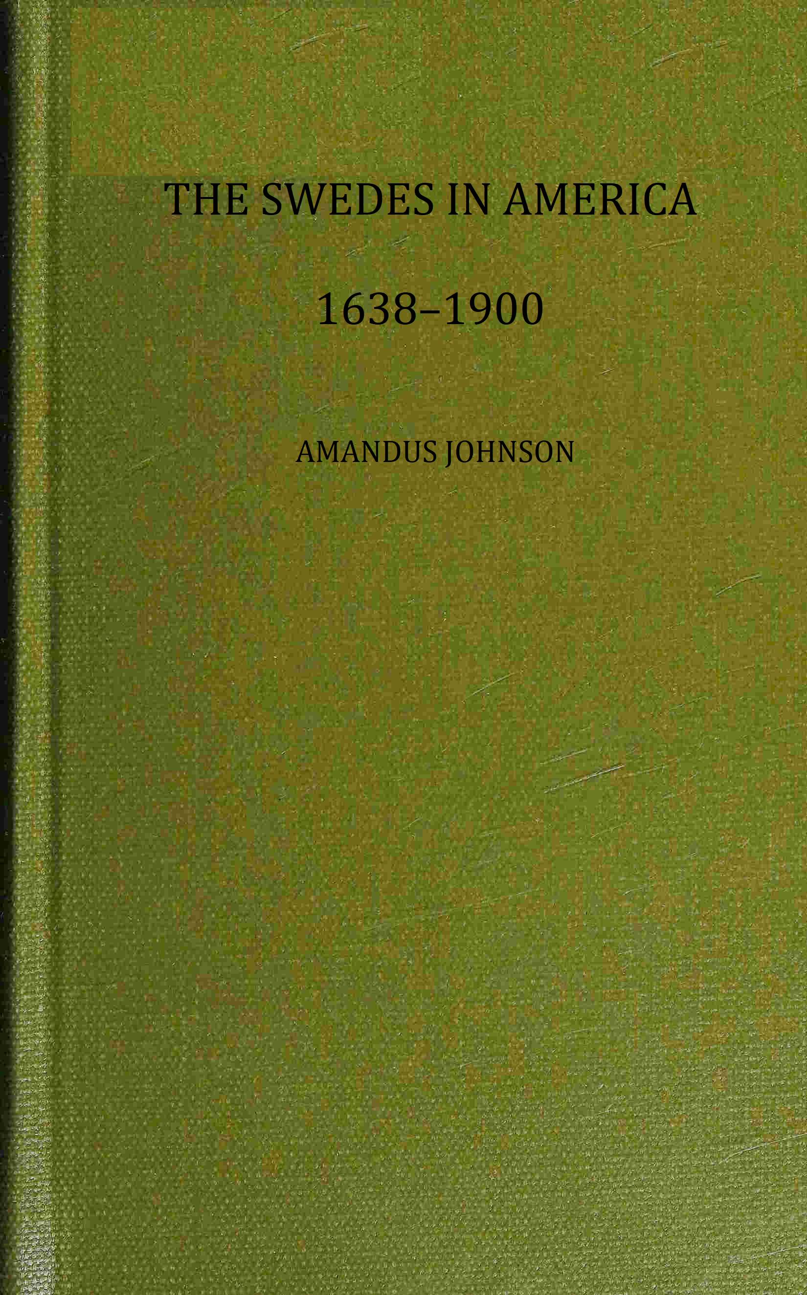 The Swedes in America 1638-1900