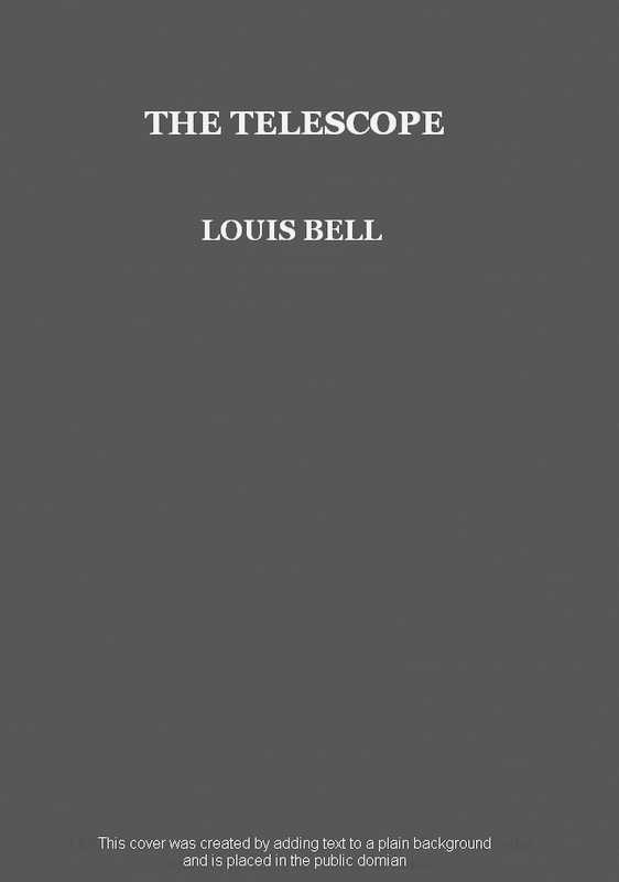 The Telescope, by Louis Bell, Ph.D