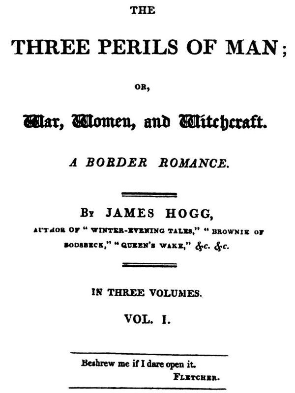 The Three Perils of Man; or War, Women, and Witchcraft (Vol. 1 of 3)