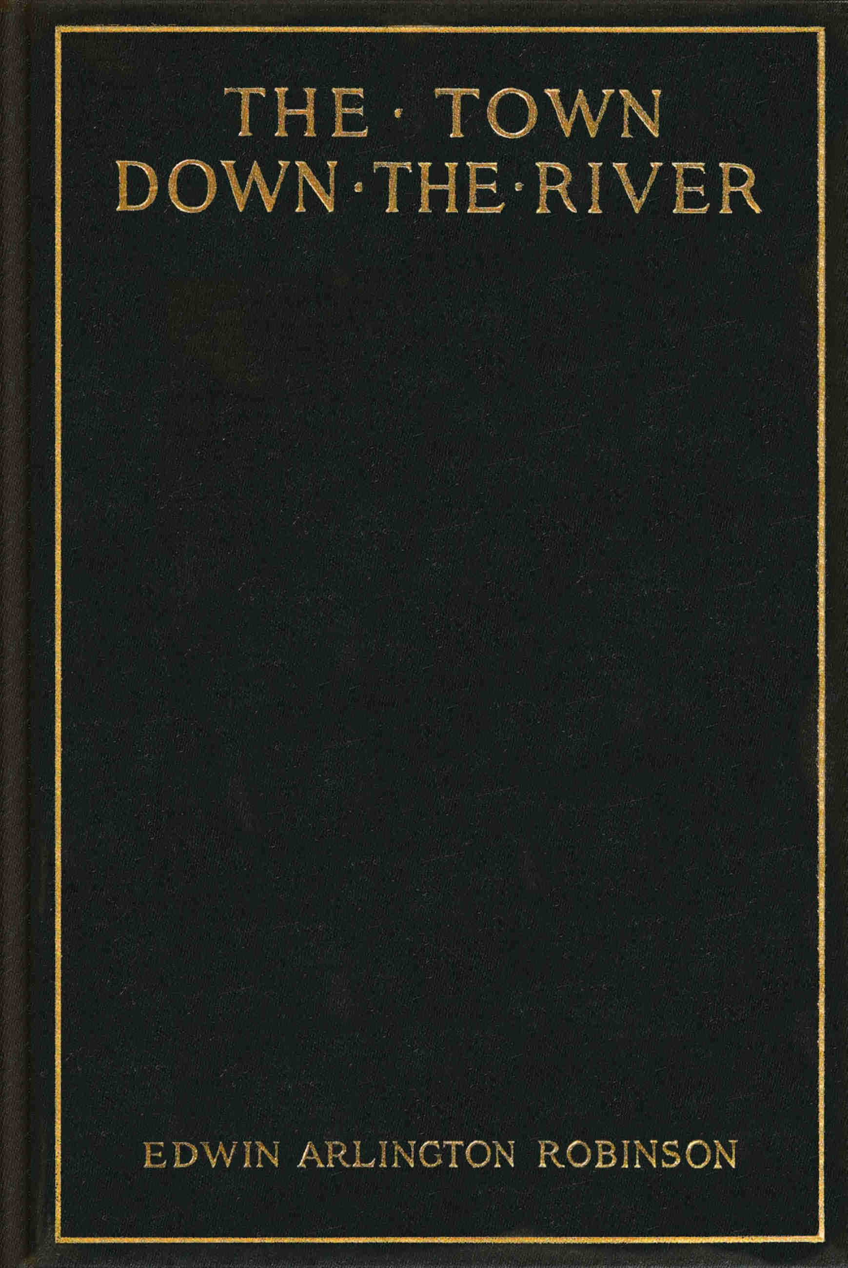 The town down the river: A book of poems