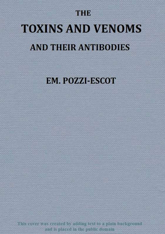 The Toxins and Venoms and their Antibodies