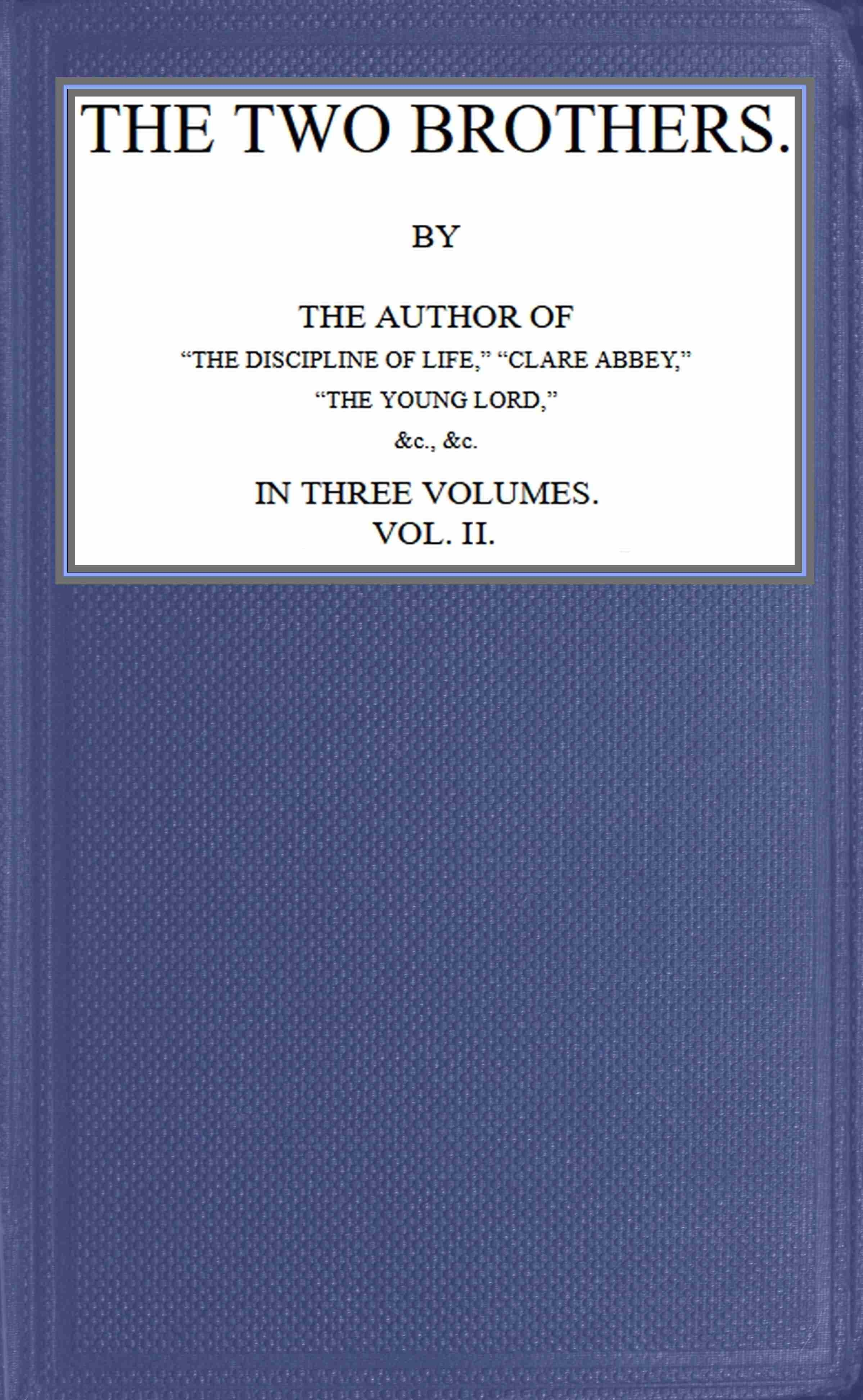 The two brothers; vol. 1 [of 3]