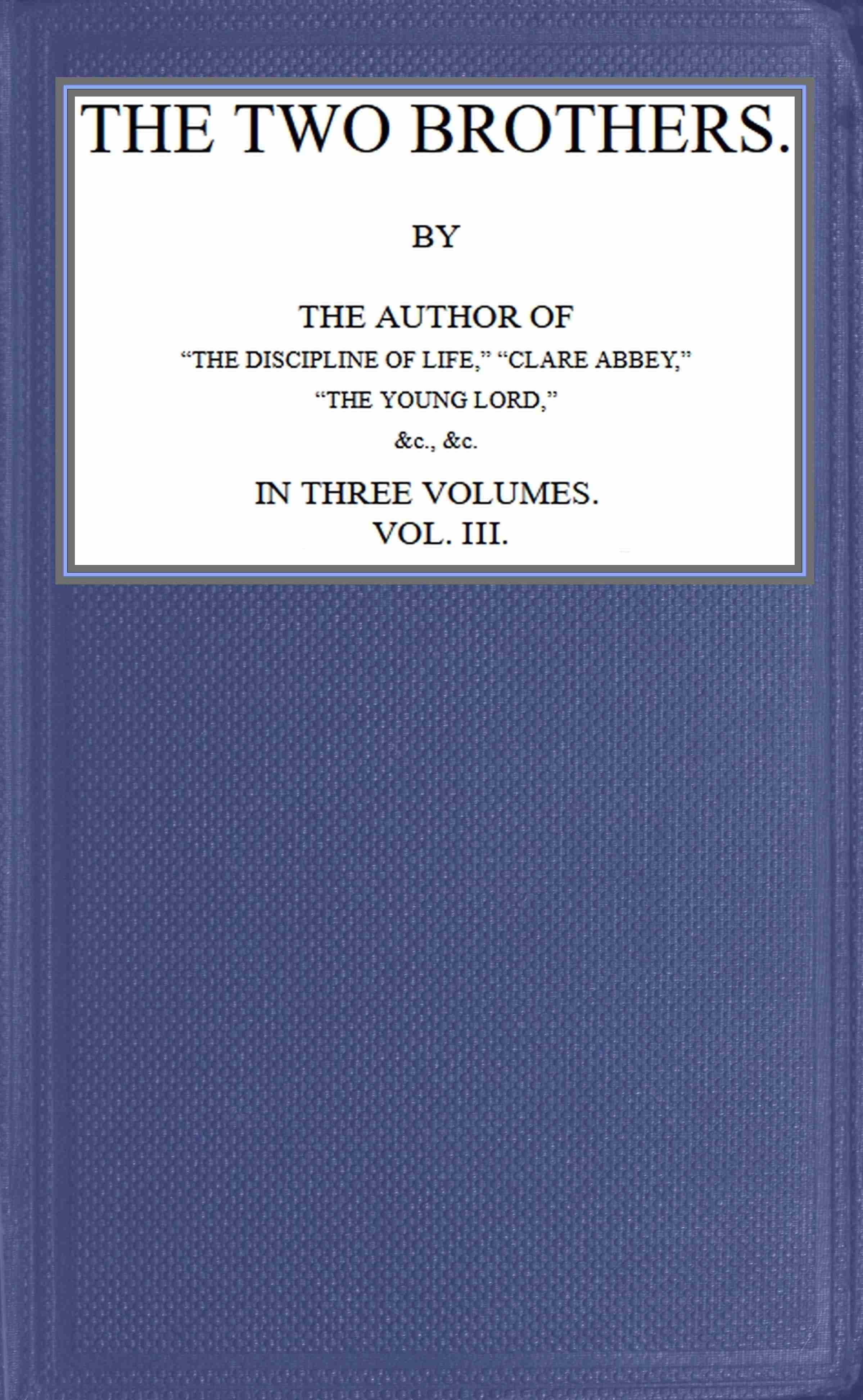 The two brothers; vol. 3 [of 3]