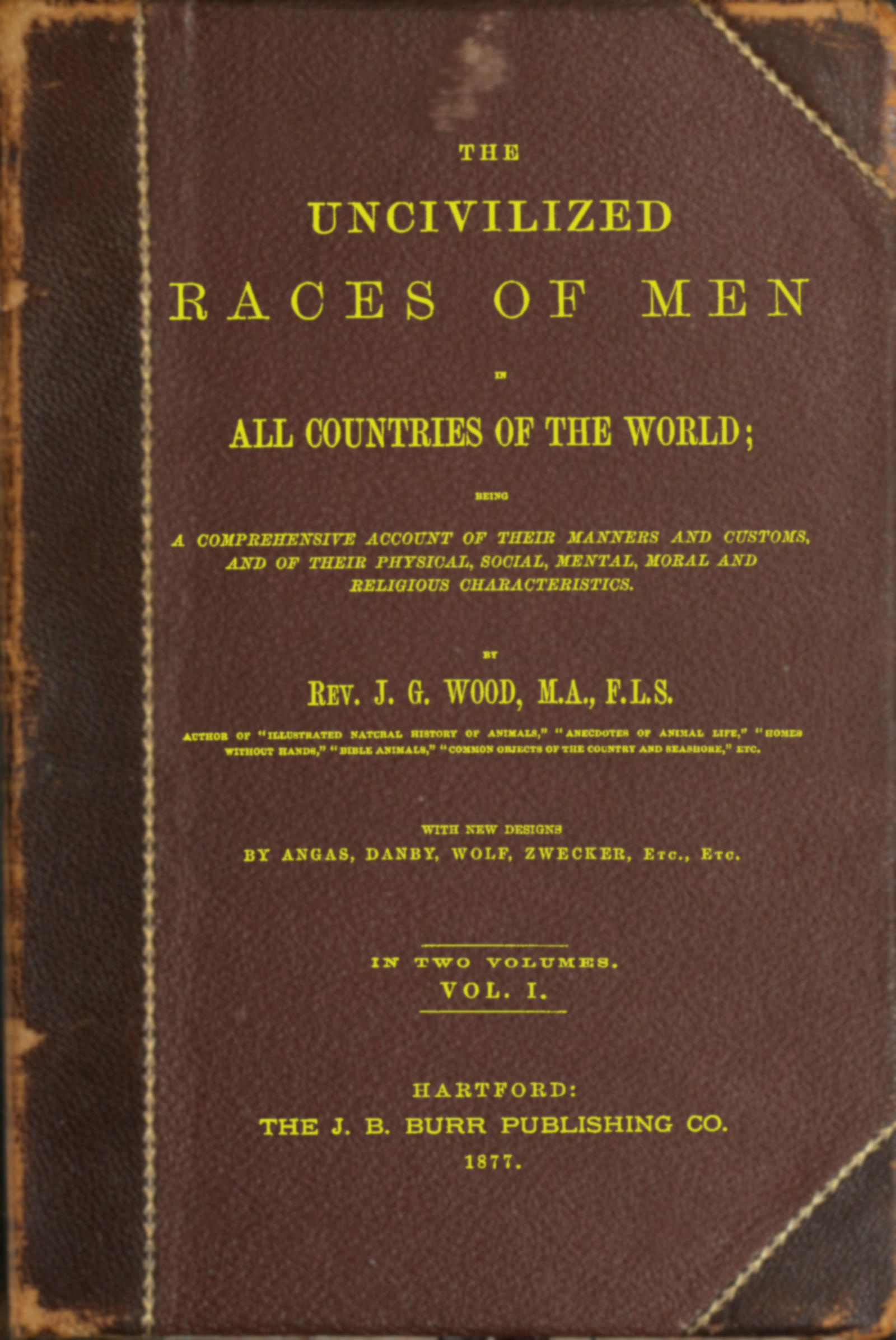 The Uncivilized Races of Men in all Countries of the World Vol. I