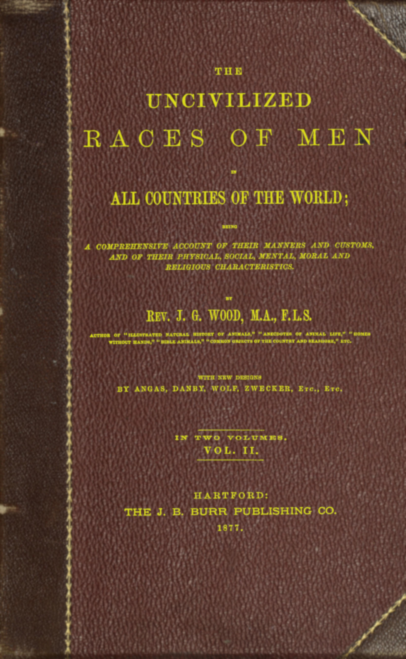 The Uncivilized Races of Men In All Countries of the World Vol. II