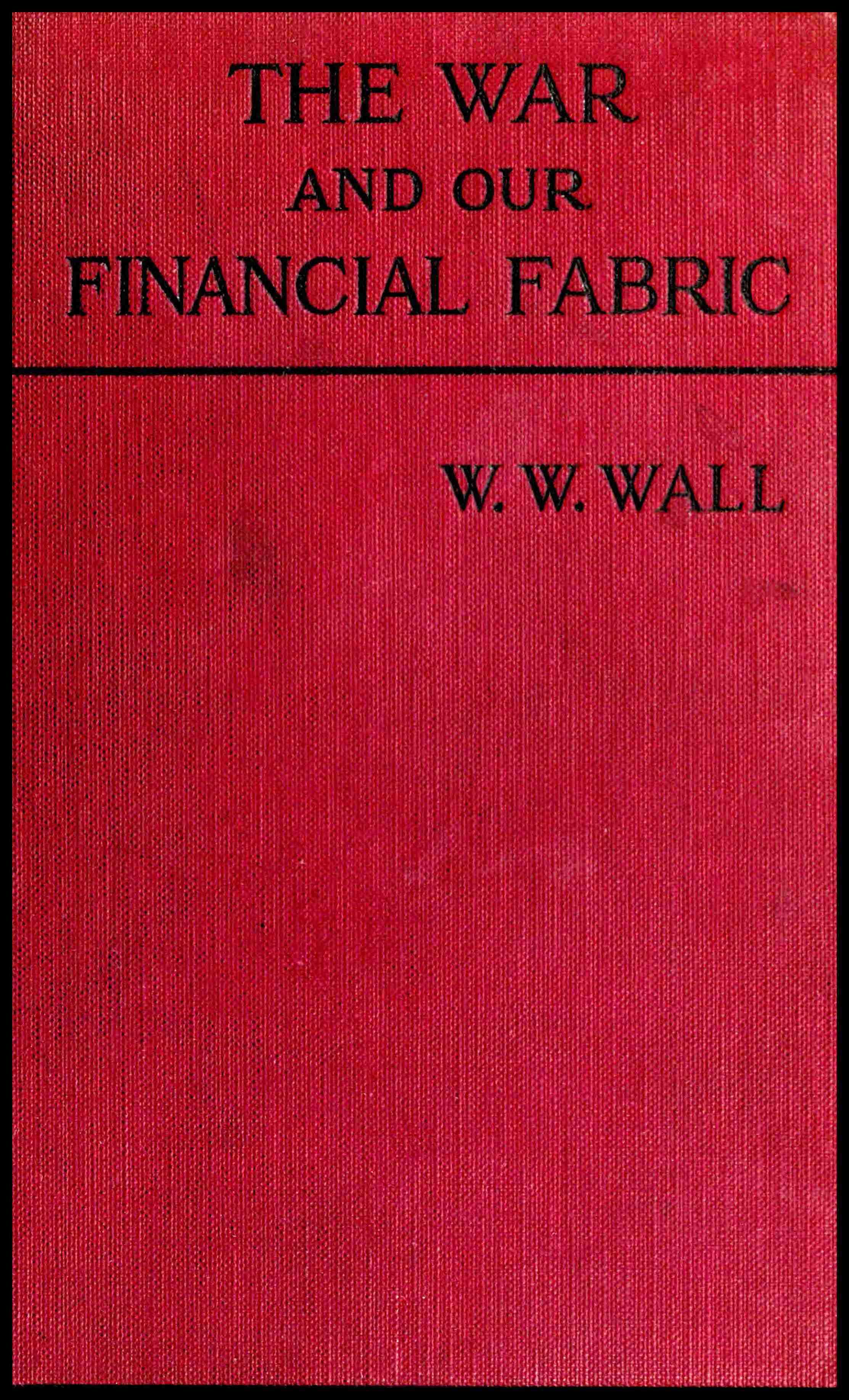 The War and Our Financial Fabric