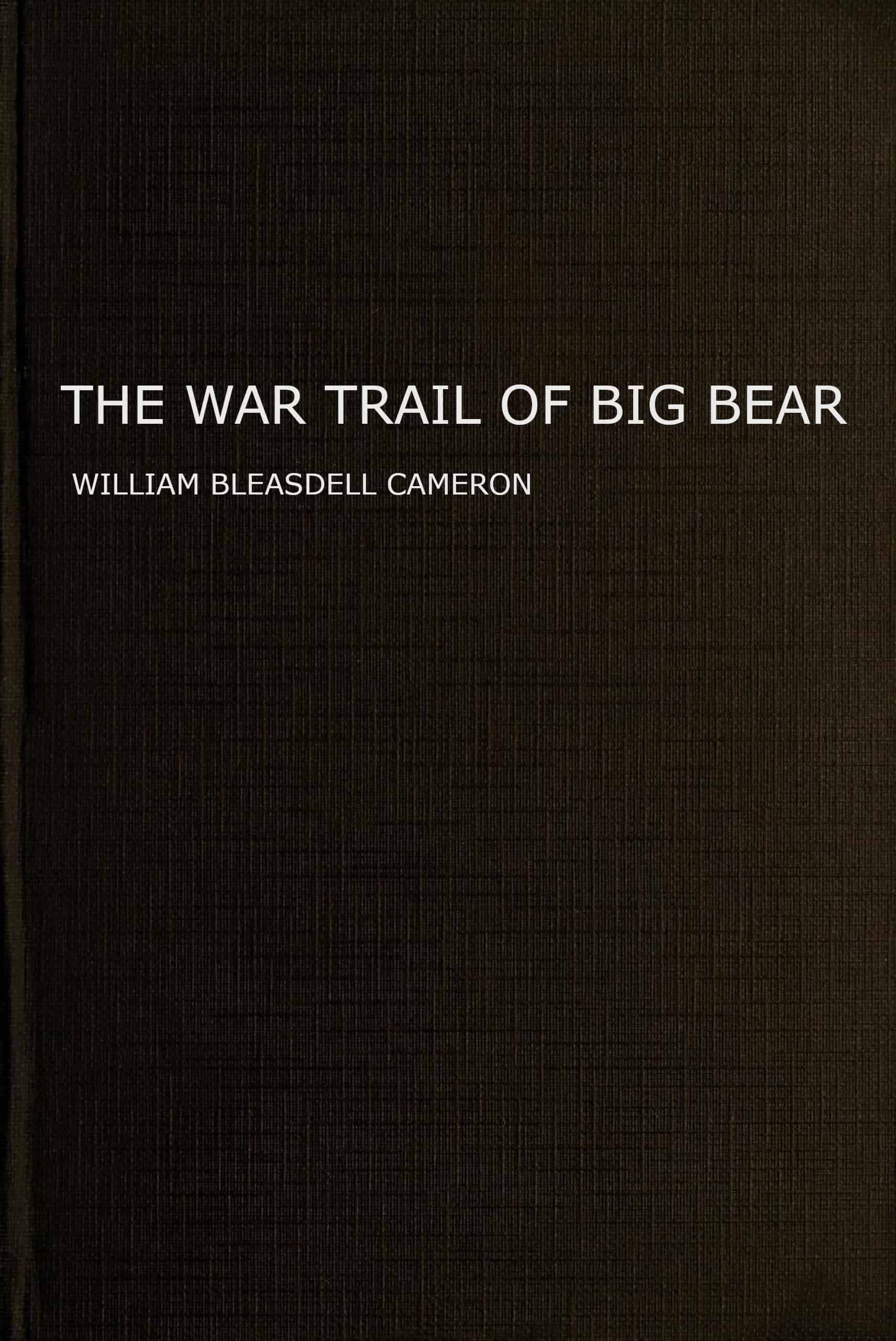 The War Trail of Big Bear