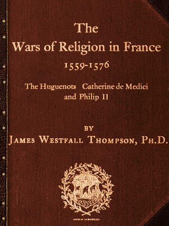 The Wars of Religion in France (1559-1576)