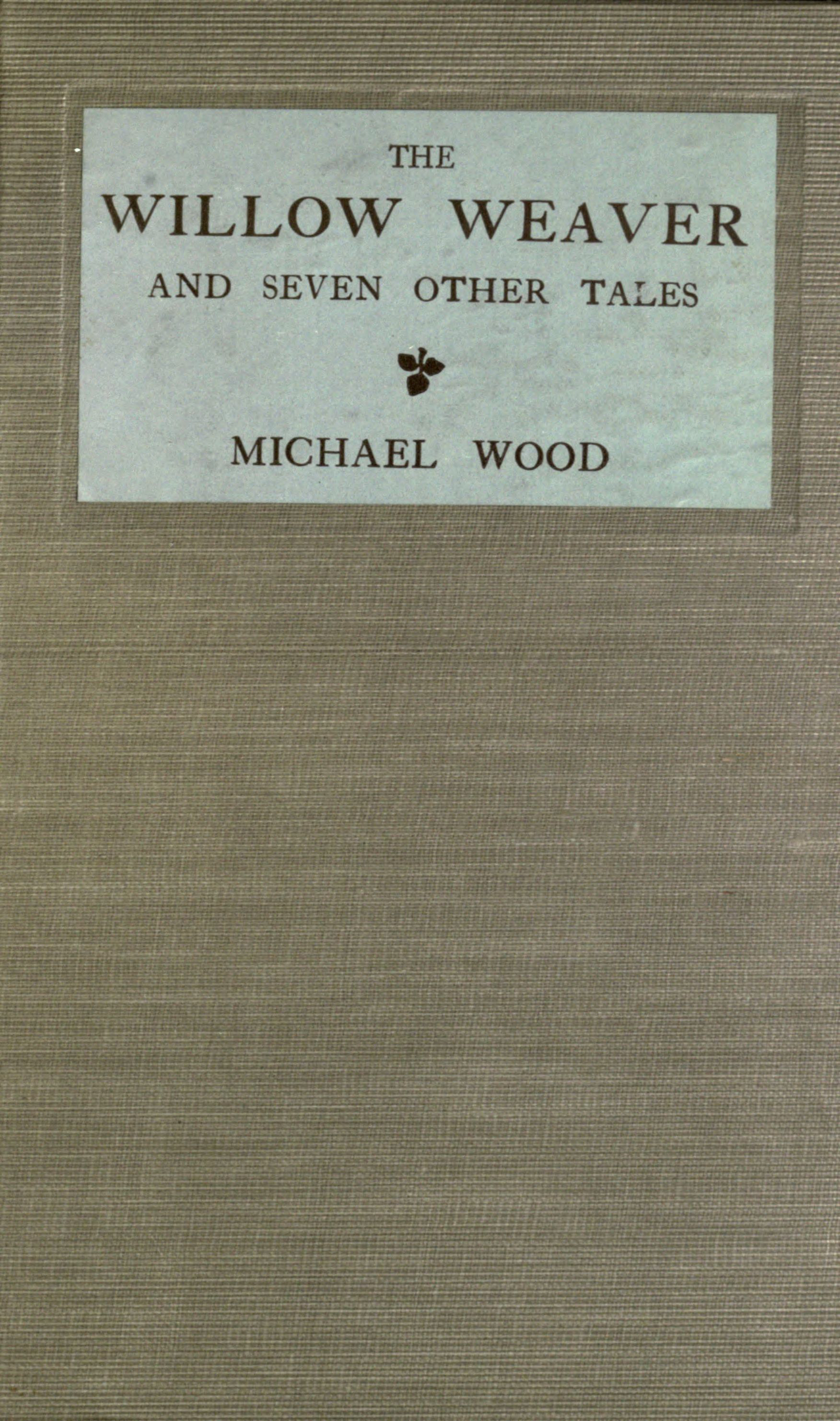 The Willow Weaver And Seven Other Tales