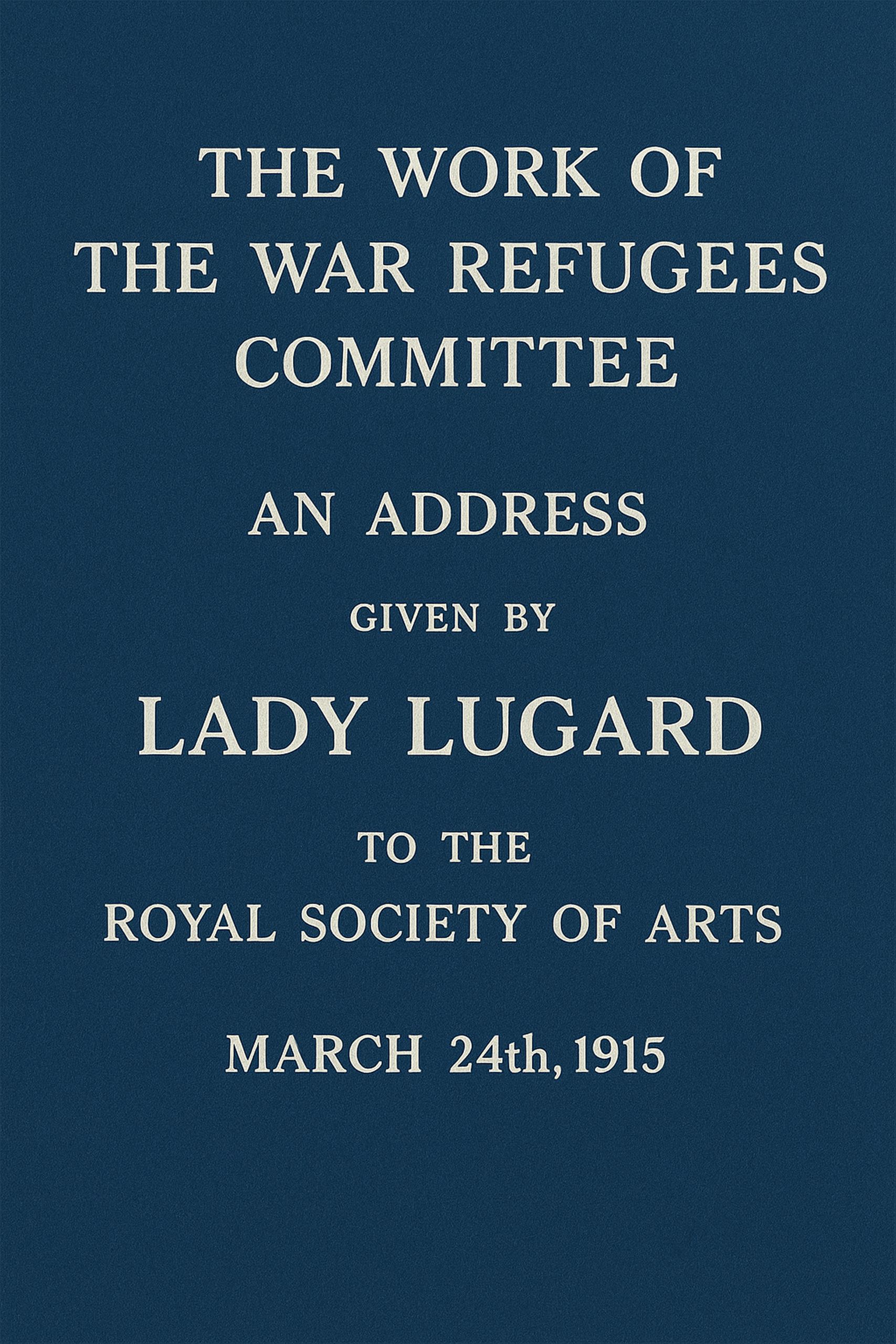 The Work of the War Refugees Committee