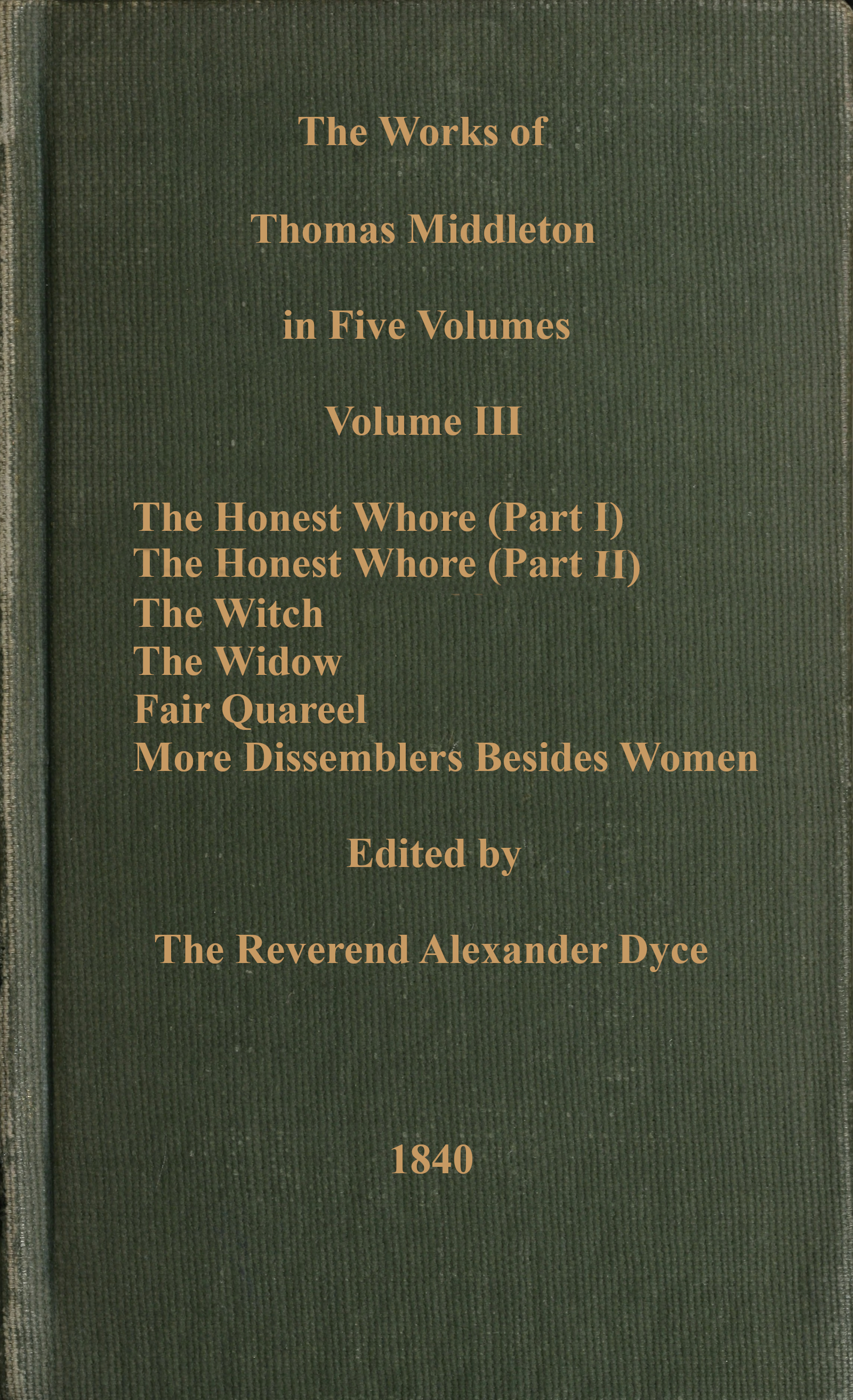 The Works of Thomas Middleton [Vol 3 of 5]