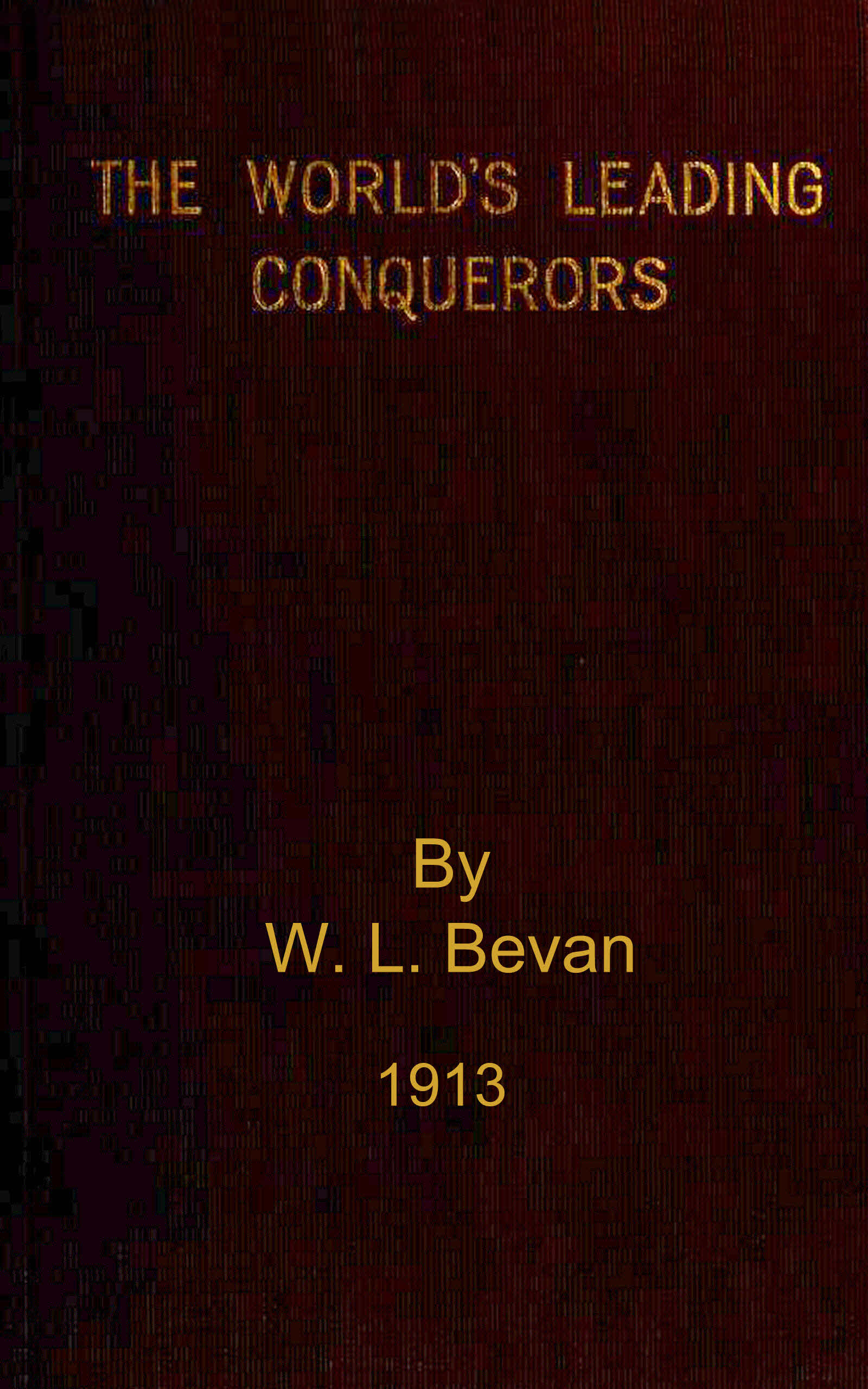 The world's leading conquerors