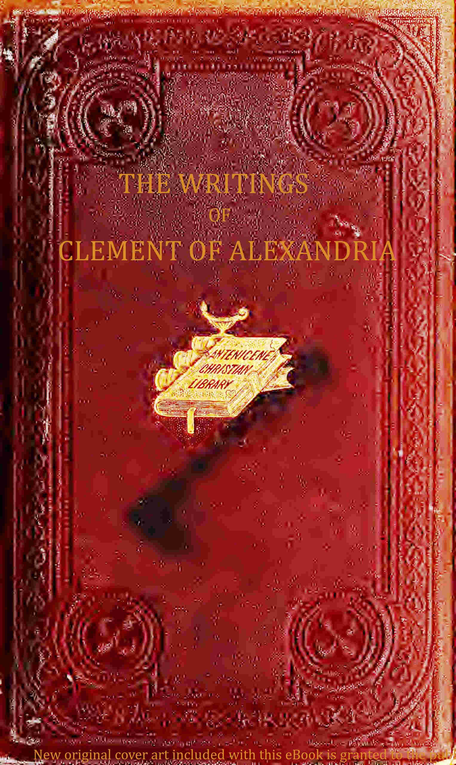 The Writings of Clement of Alexandria (Vol 1 of 2)