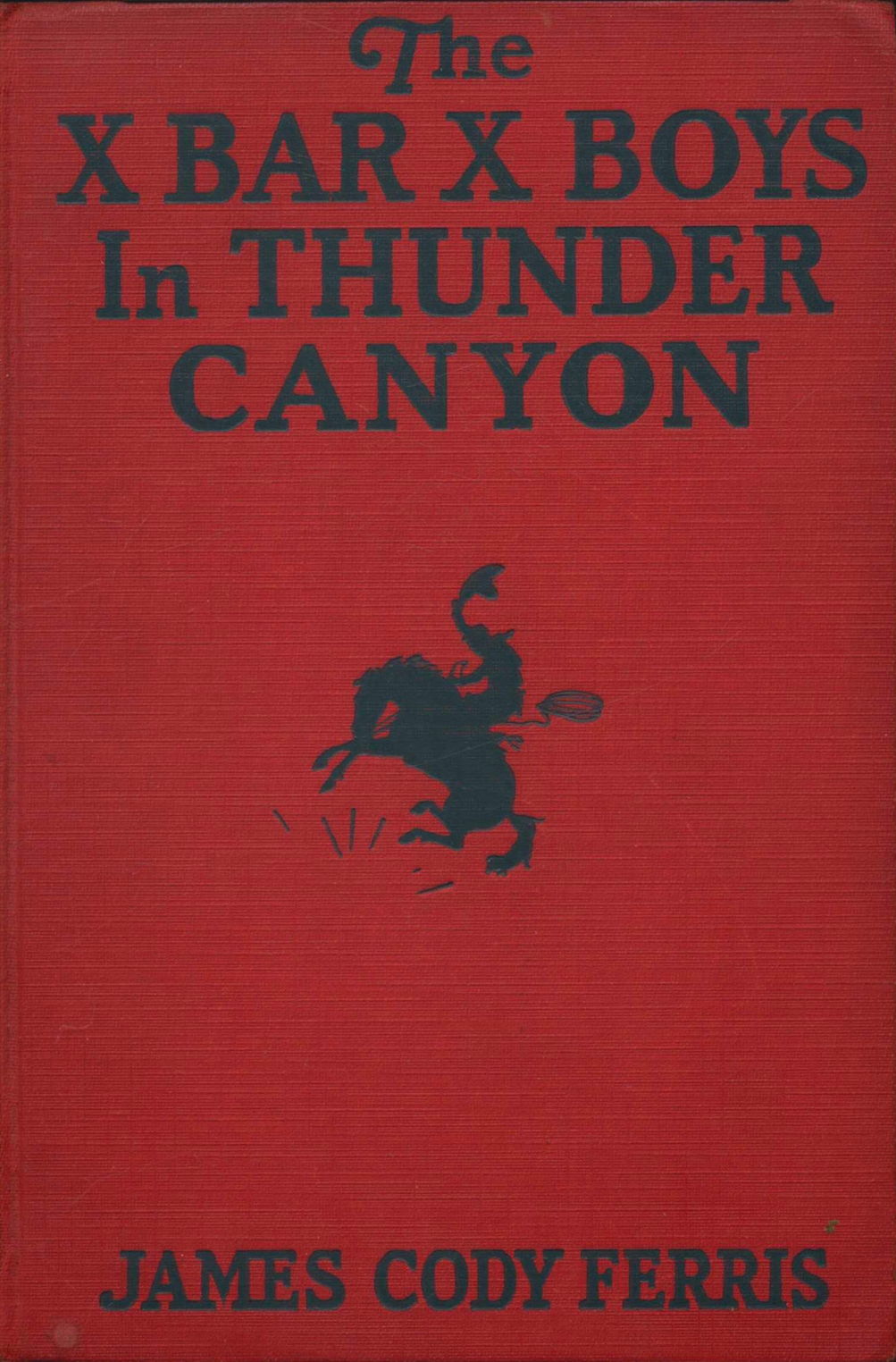 The X Bar X Boys in Thunder Canyon