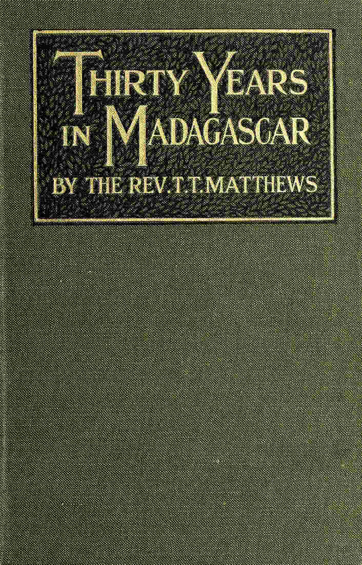 Thirty Years in Madagascar