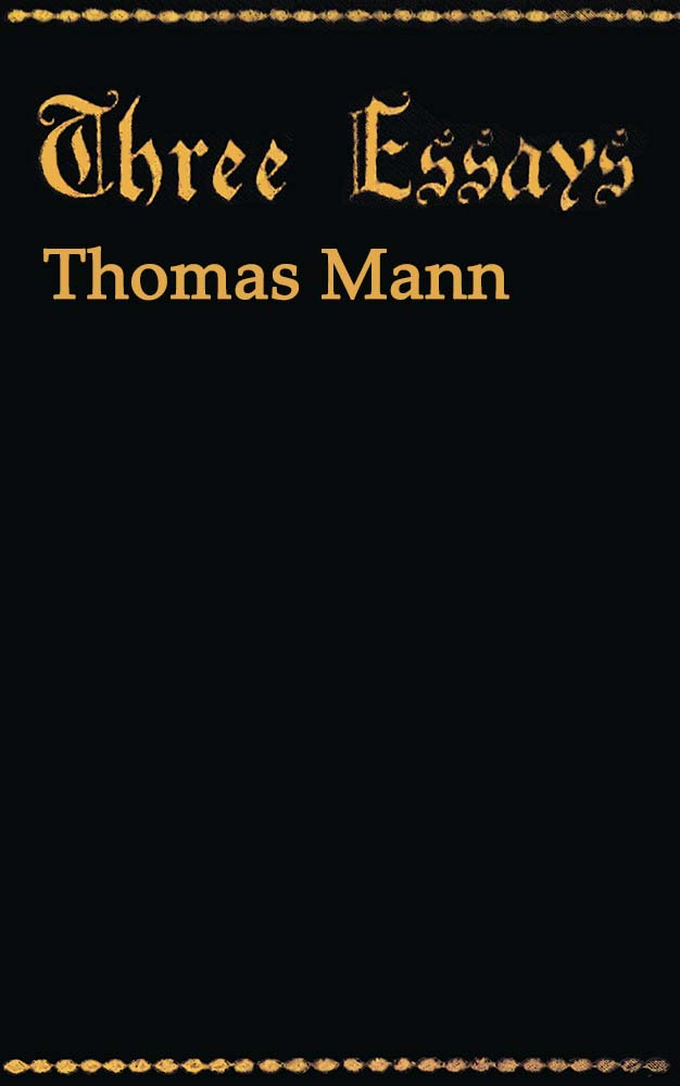 Three essays – Thomas Mann