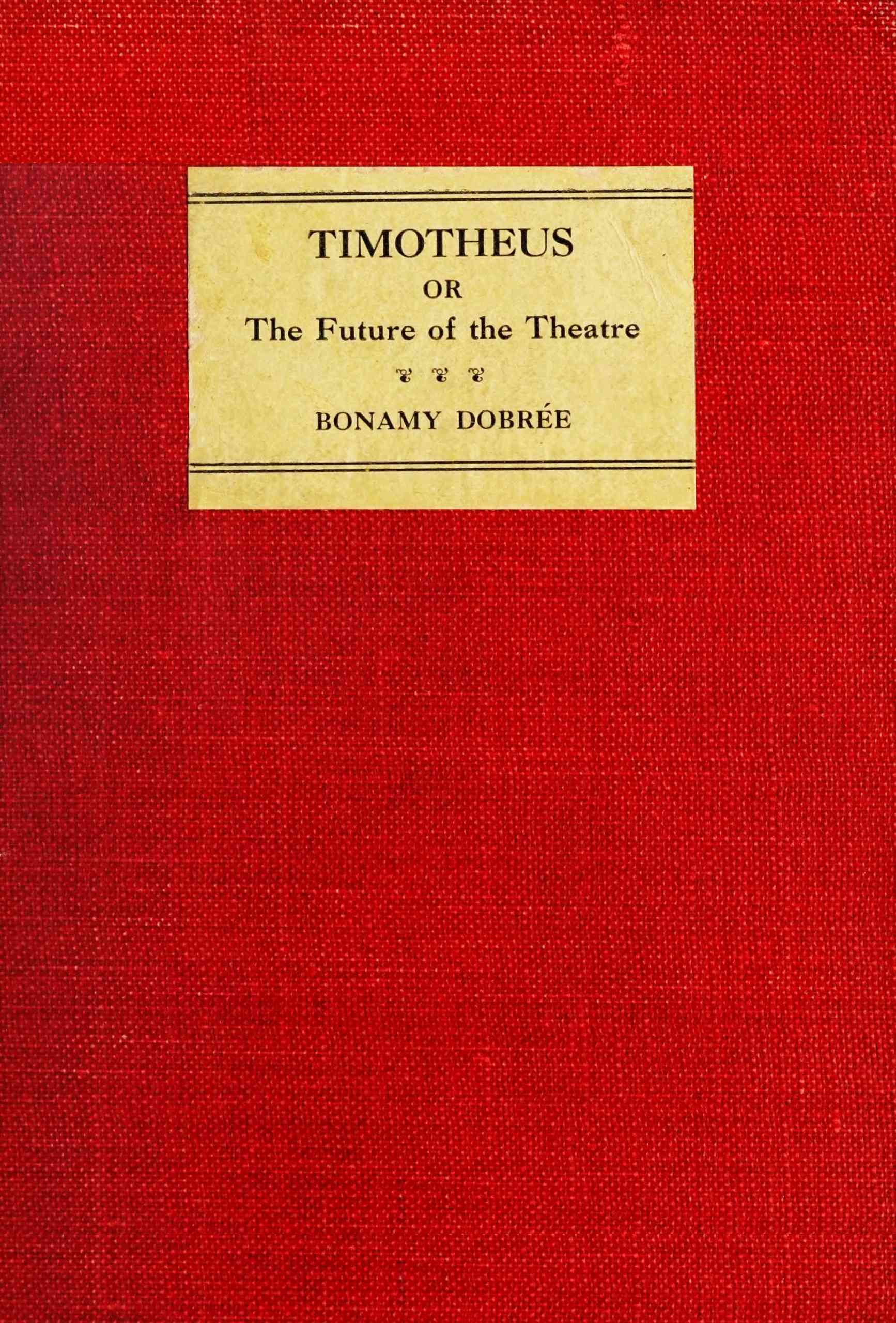 Timotheus, or The Future of the Theatre
