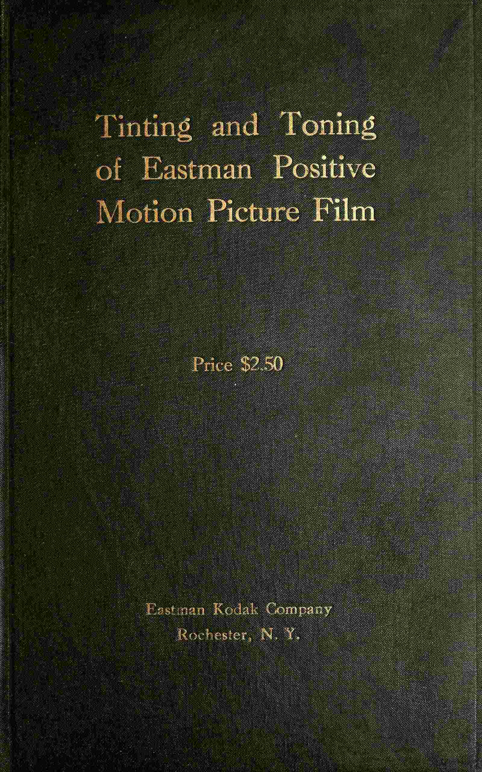 Tinting and Toning of Eastman Positive Motion Picture Film