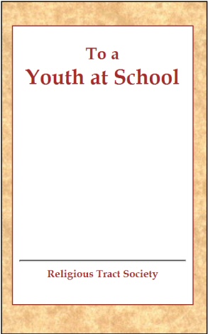 To a Youth at School, by Anonymous