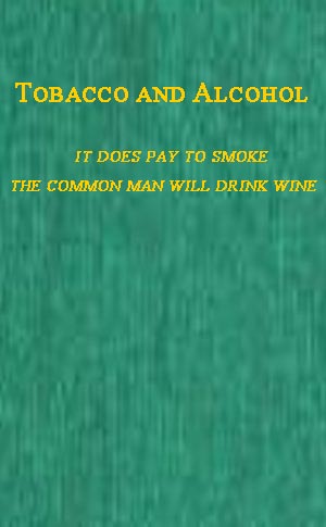 Tobacco and Alcohol
