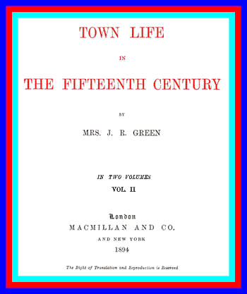 Town life in the fifteenth century Vol. 2, by Green, Alice Stopford