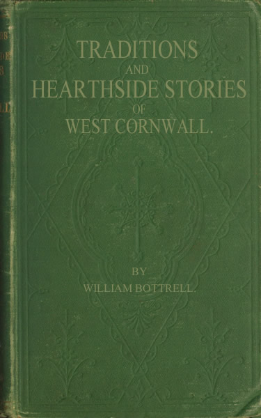 Traditions and Hearthside Stories of West Cornwall, Second Series