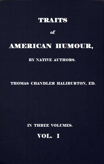 Traits of American Humour, Vol. I of III edited