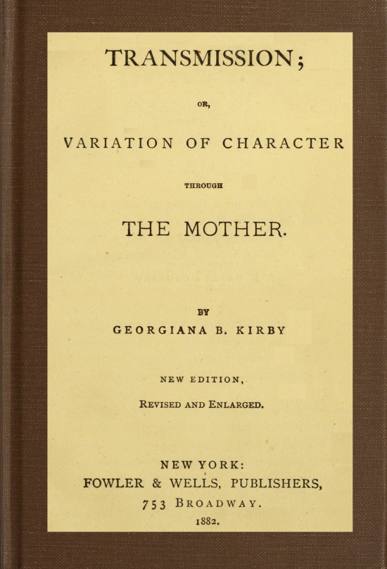 Transmission; or Variation of Character Through the Mother
